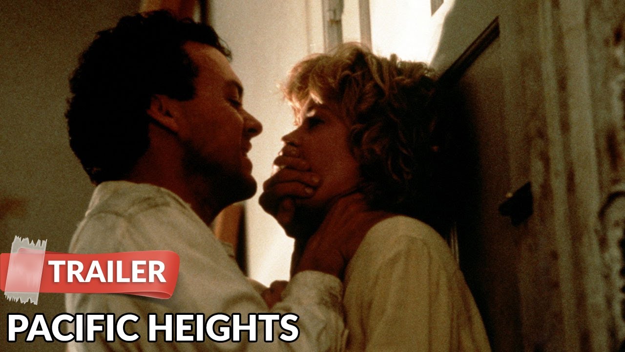 Pacific Heights (1990) ٹریلر | میلانیا گریفتھ | مائیکل کیٹن - یوٹیوب