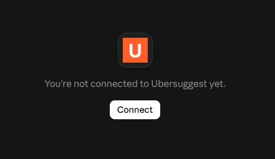 Ubersuggest اب کلاڈ کے اندر ہے۔ یہاں آپ اصل میں کیا کر سکتے ہیں: 1 اس سے ظاہر ہوتا ہے کہ آپ ابھی تک Claude's Ubersuggest سے منسلک نہیں ہیں۔